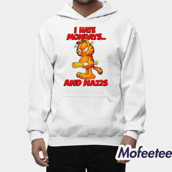 I Hate Mondays And Nazis Shirt