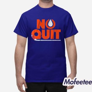 Edmonton Hockey No Quit Shirt 1