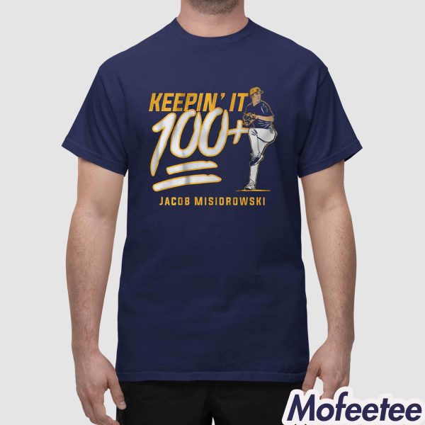 Jacob Misiorowski Keepin’ It 100 Shirt