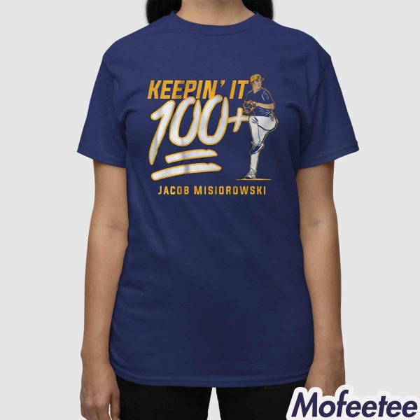 Jacob Misiorowski Keepin’ It 100 Shirt