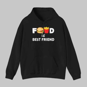 Food Is Best Friend Shirt 1 Food Is Best Friend Shirt 2