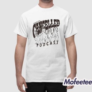 Cancelled Podcast Genuine Lore Shirt 1