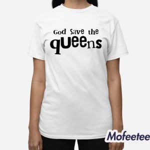 Vienna Vienna God Save The Queens Shirt 3