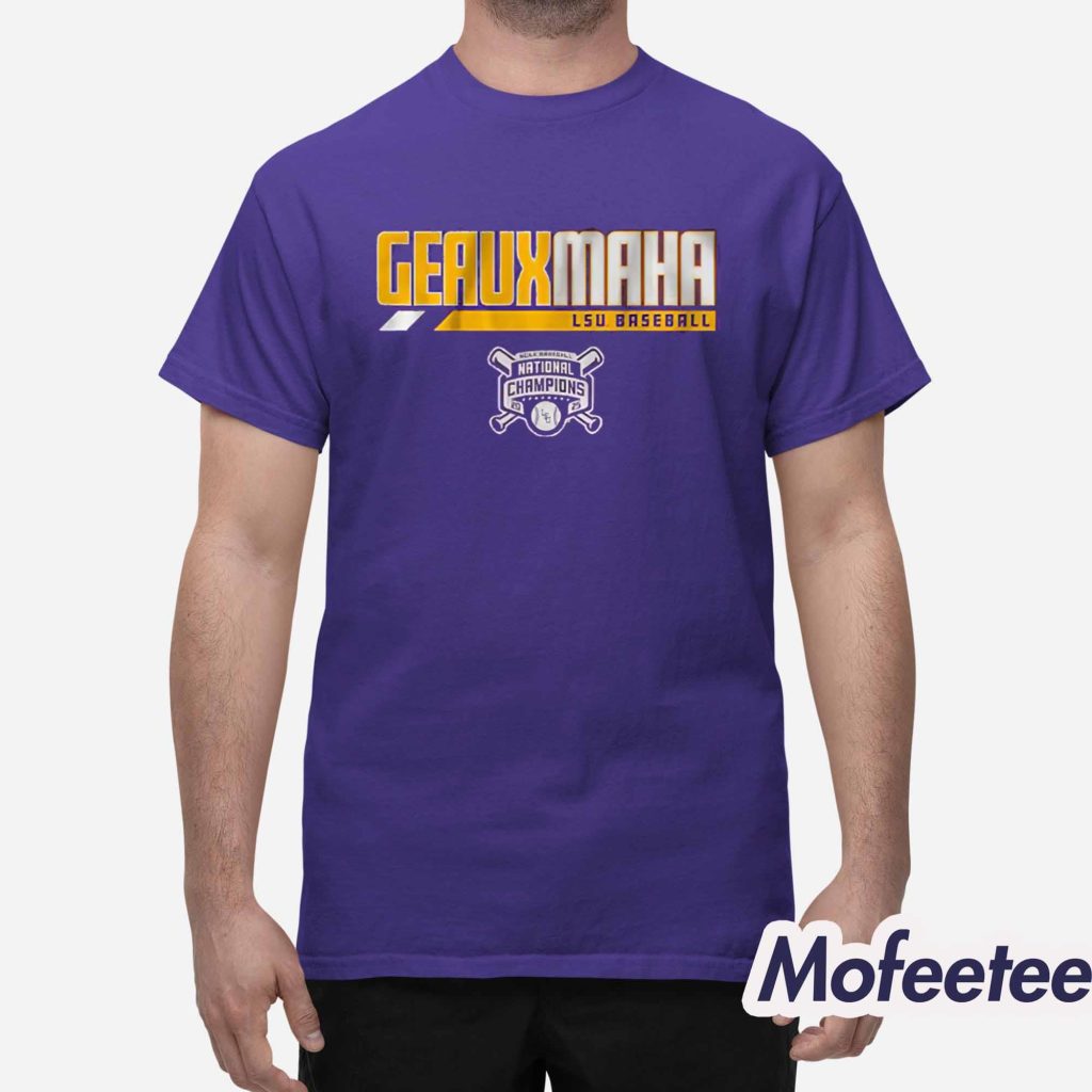 LSU Baseball 2025 National Champions Geauxmaha Shirt 1