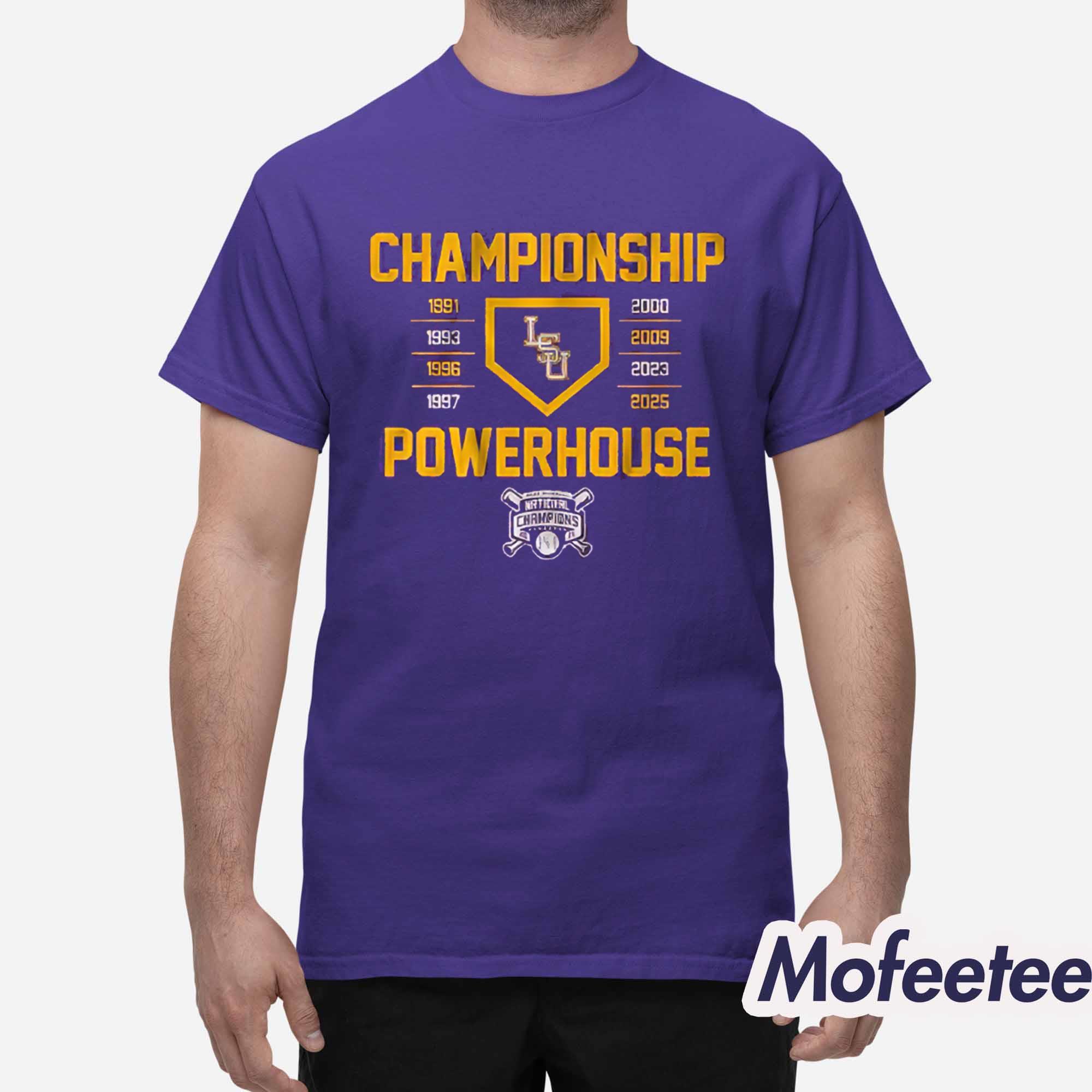 LSU Baseball Championship Powerhouse 2025 Shirt LSU Baseball Championship Powerhouse 2025 Shirt