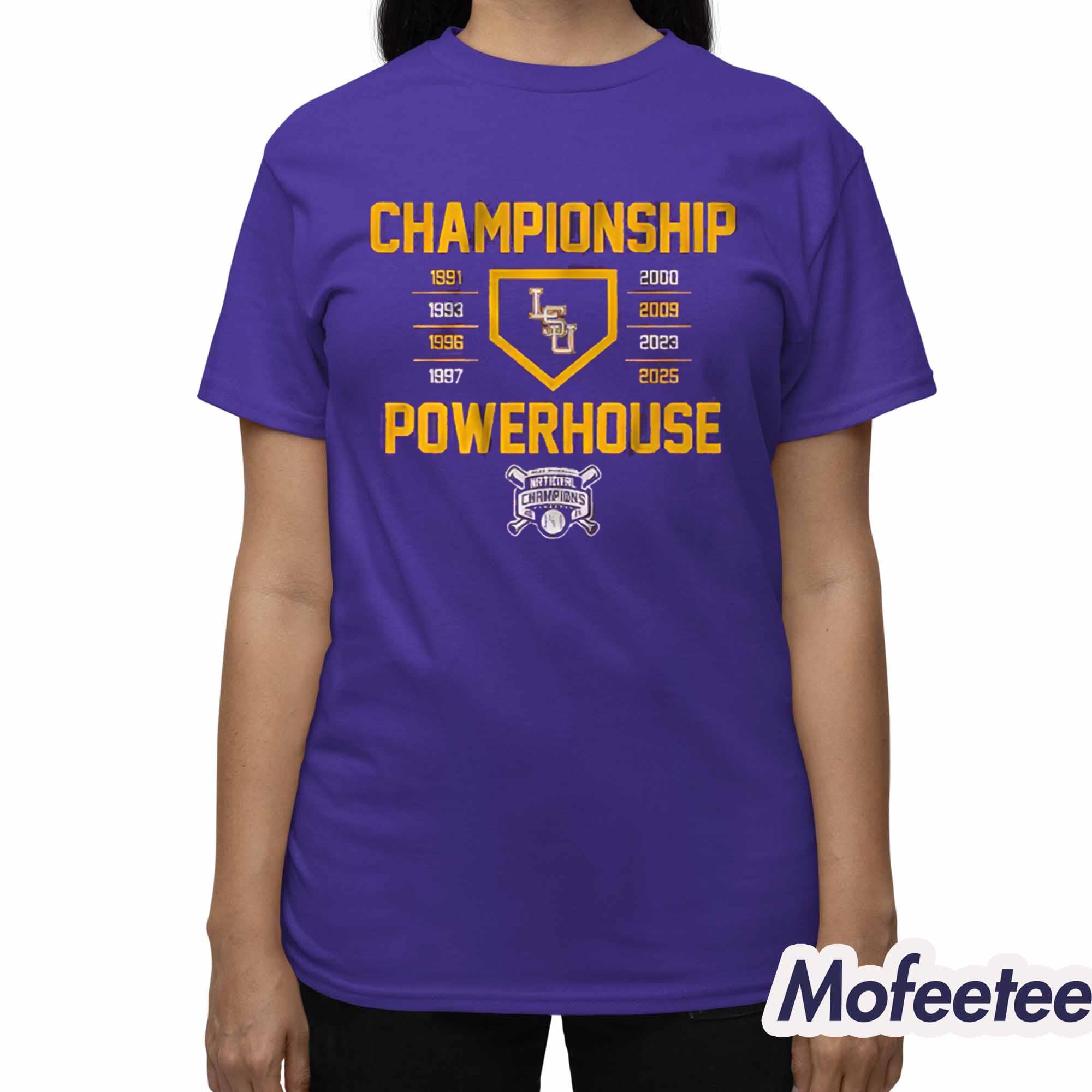 LSU Baseball Championship Powerhouse 2025 Shirt LSU Baseball Championship Powerhouse 2025 Shirt