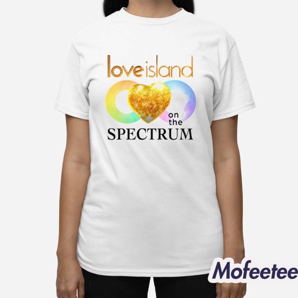 Love Island On The Spectrum Shirt