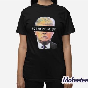 James Woods Not My President Donald Trump Shirt 3