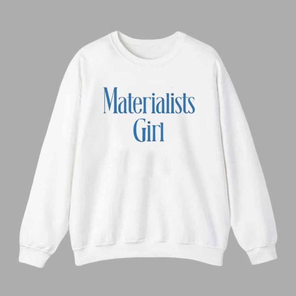 Martremblay Materialists Girl Shirt