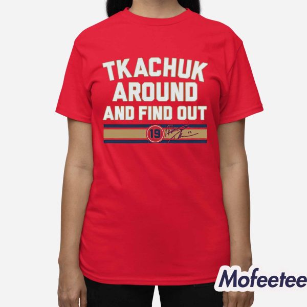 Matthew Tkachuk Around And Find Out Tank Top Shirt