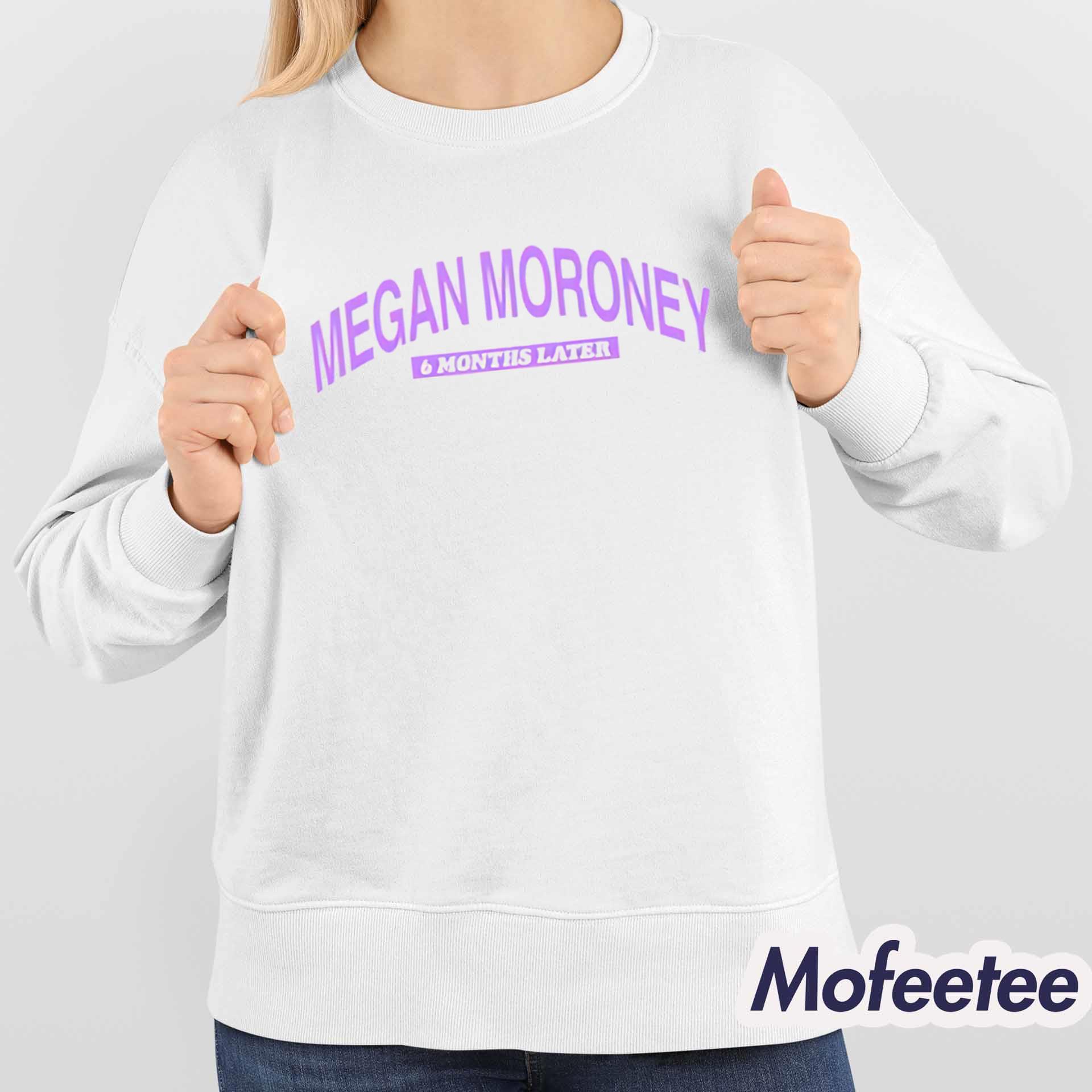 Megan Moroney What Doesn’t Kill You Calls You 6 Months Later Shirt Megan Moroney What Doesn’t Kill You Calls You 6 Months Later Shirt