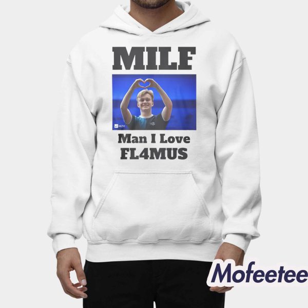 Milf Man I Love FL4MUS Shirt