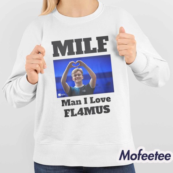 Milf Man I Love FL4MUS Shirt