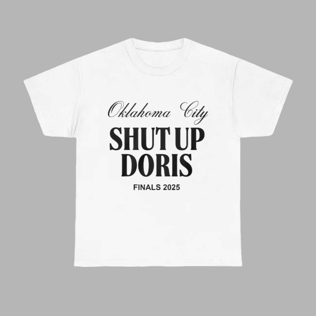 Oklahoma City Shut Up Doris Shirt 1