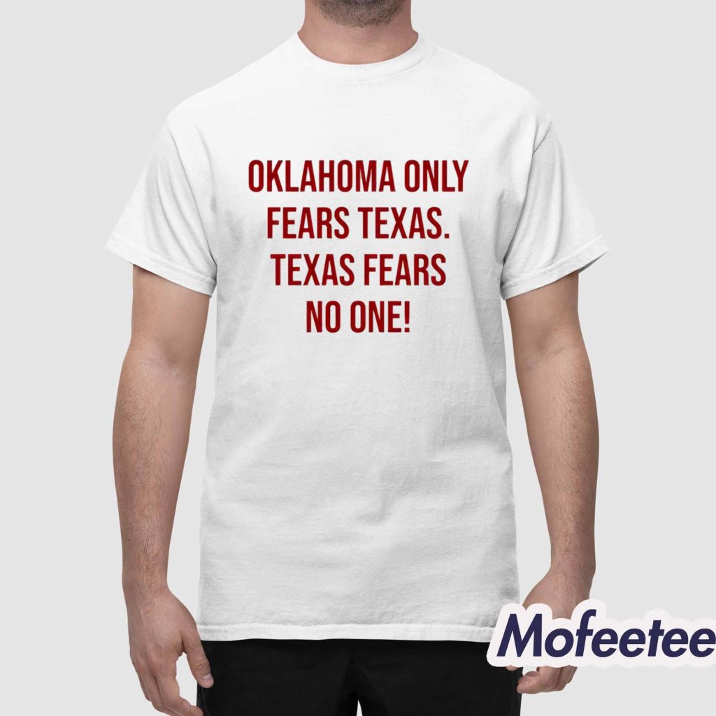 Oklahoma Only Feas Texas Texas Fears No One Shirt 1 Oklahoma Only Feas Texas Texas Fears No One Shirt 1