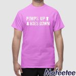 Pimps Up Hoes Down Shirt