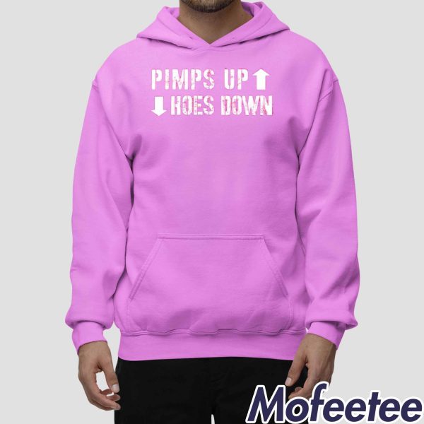 Pimps Up Hoes Down Shirt