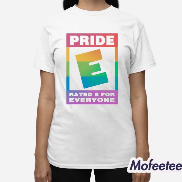 Pride Rated E For Everyone Shirt