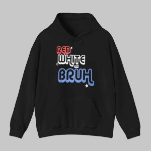 Red White And Bruh 4th of July Shirt 1 Red White And Bruh 4th of July Shirt 2