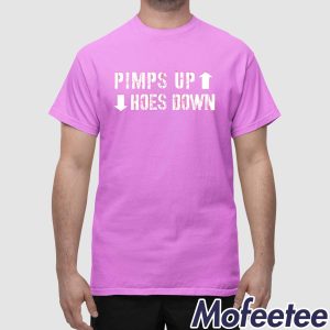 Pimps Up Hoes Down Shirt 1