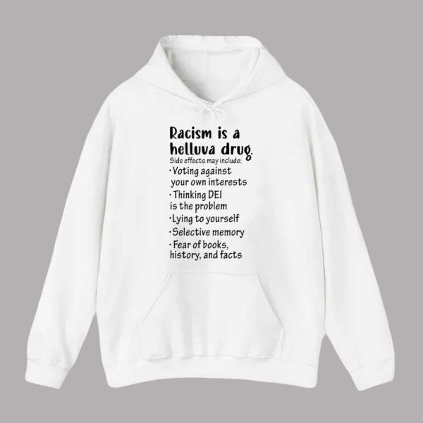 Racism Is A Helluva Drug Shirt