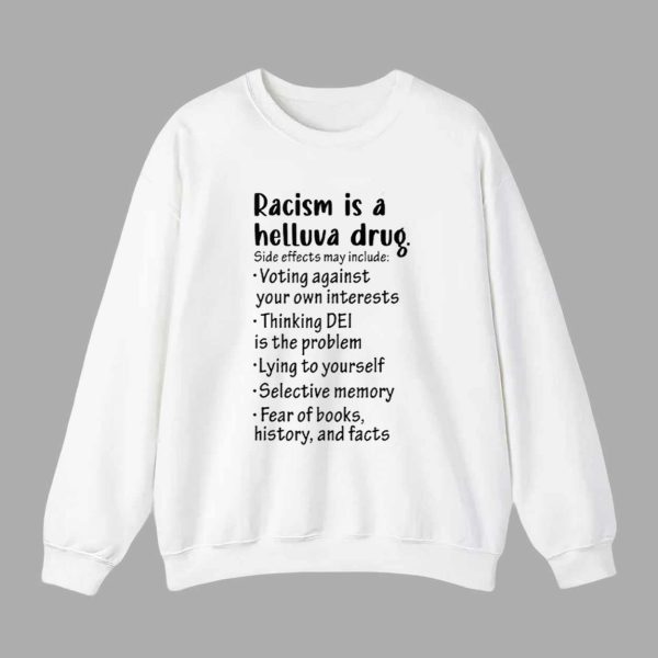 Racism Is A Helluva Drug Shirt