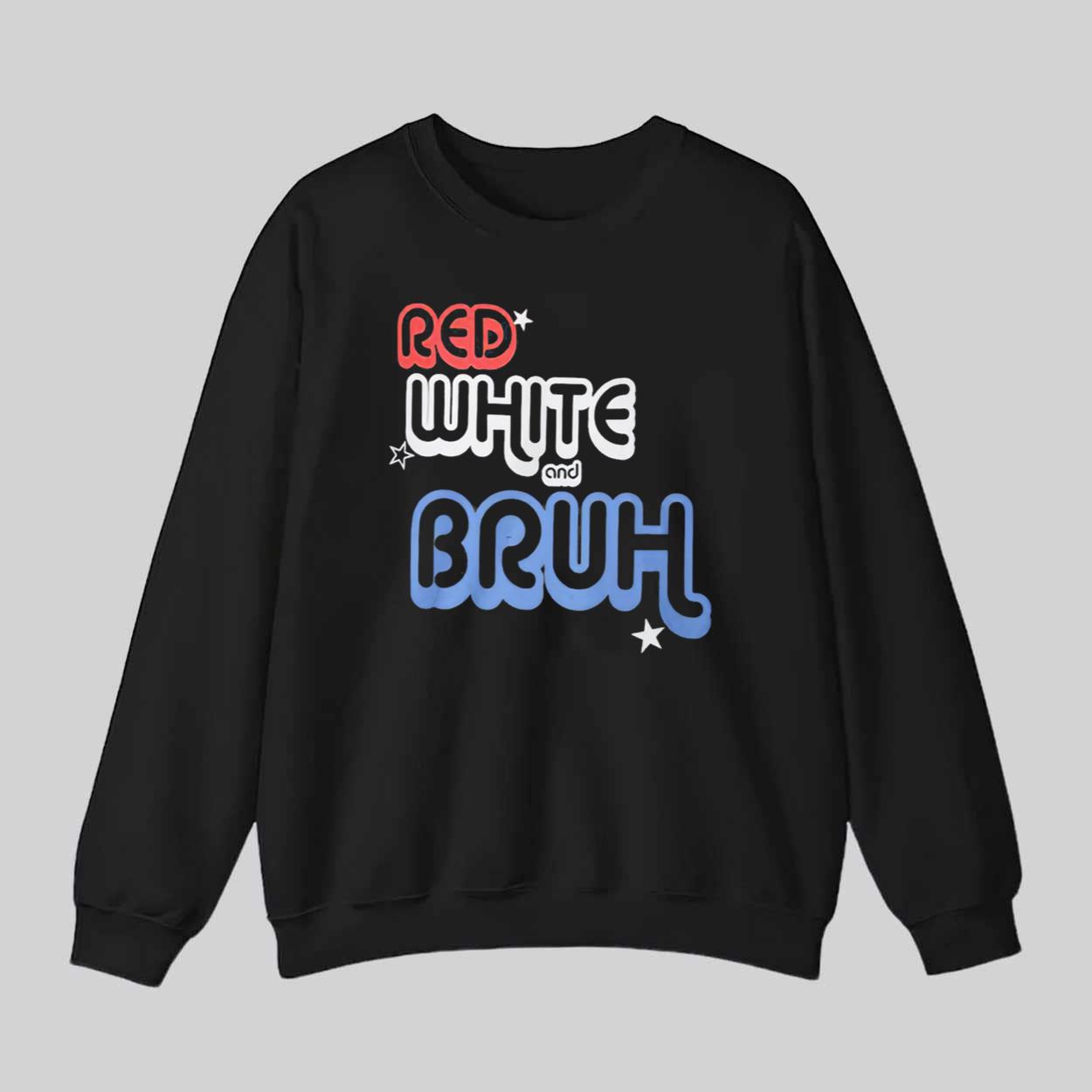 Red White And Bruh 4th of July Shirt Red White And Bruh 4th of July Shirt