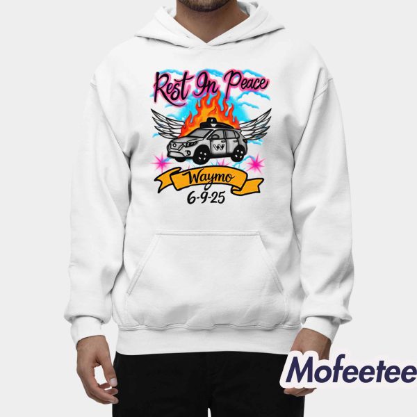 Rest 9n Peace Waymo 6-9-25 Shirt