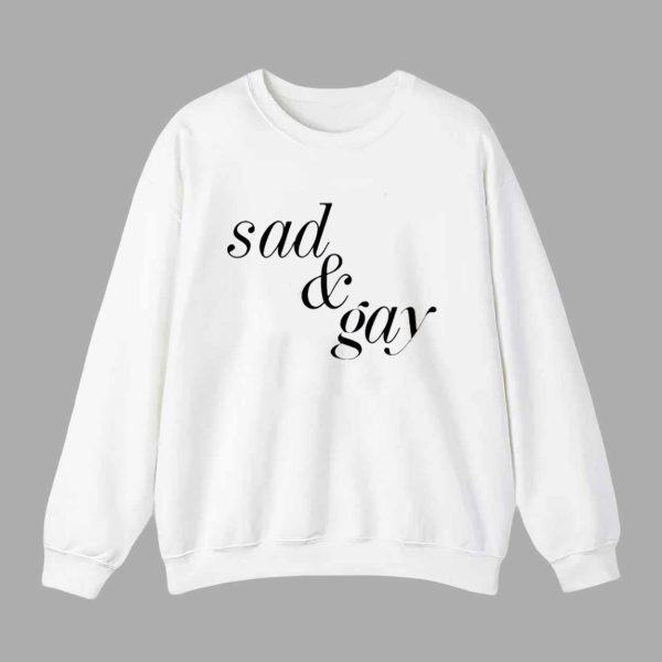 Sad And Gay Shirt