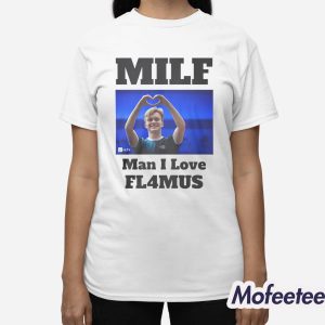 Milf Man I Love FL4MUS Shirt 3