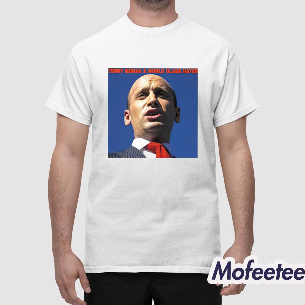 Terry Moran A World Class Hater Stephen Miller Shirt 1 Terry Moran A World Class Hater Stephen Miller Shirt 1