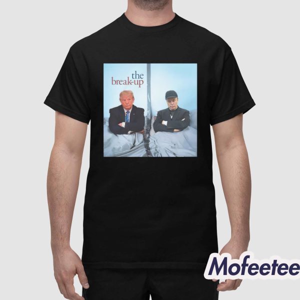 The Break Up Shirt