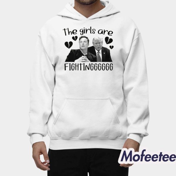 The Girls Are Fighting Shirt