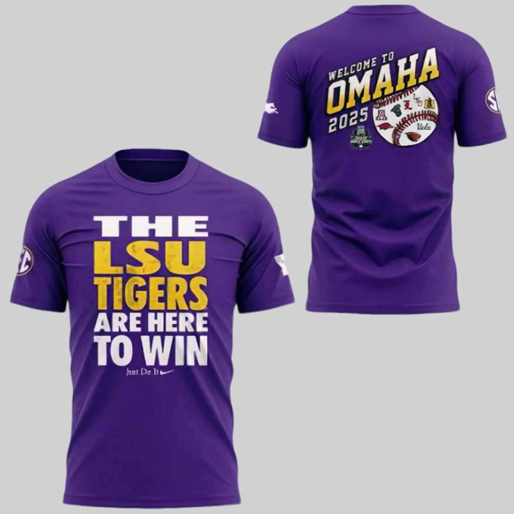 The LSU Are Here To Win Just Do It Welcome To Omaha 2025 Shirt 1 The LSU Are Here To Win Just Do It Welcome To Omaha 2025 Shirt 1