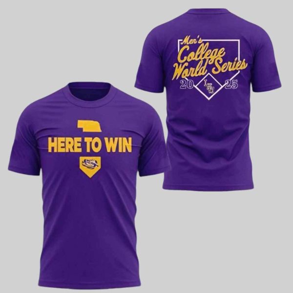 Tigers Baseball Here To Win 2025 Men’s College World Series Final Bound Shirt
