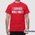 Trump I Survived World War 3 Shirt