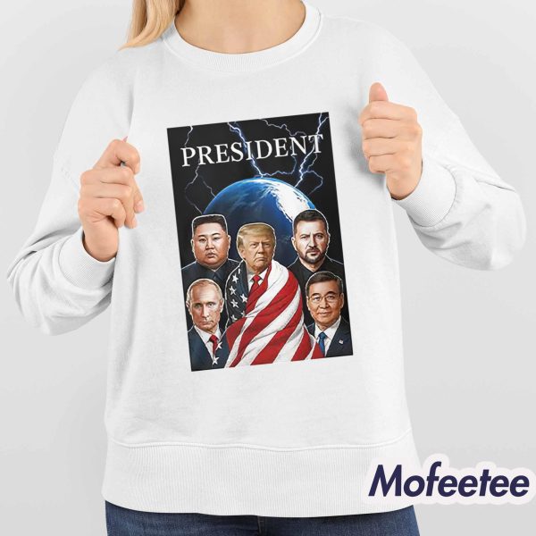 Trump Putin Zelenskyy Kim Jong-un Xi Jinping Global Presidents Shirt