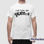 Vienna Vienna God Save The Queens Shirt