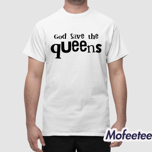 Vienna Vienna God Save The Queens Shirt