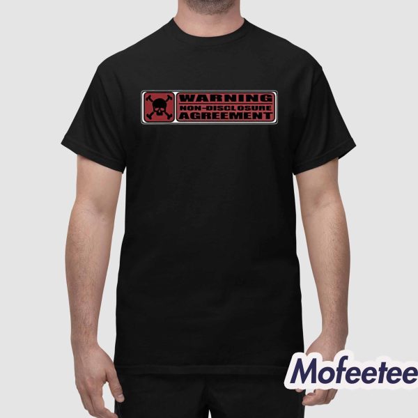 Warning Non Disclosure Agreement Shirt