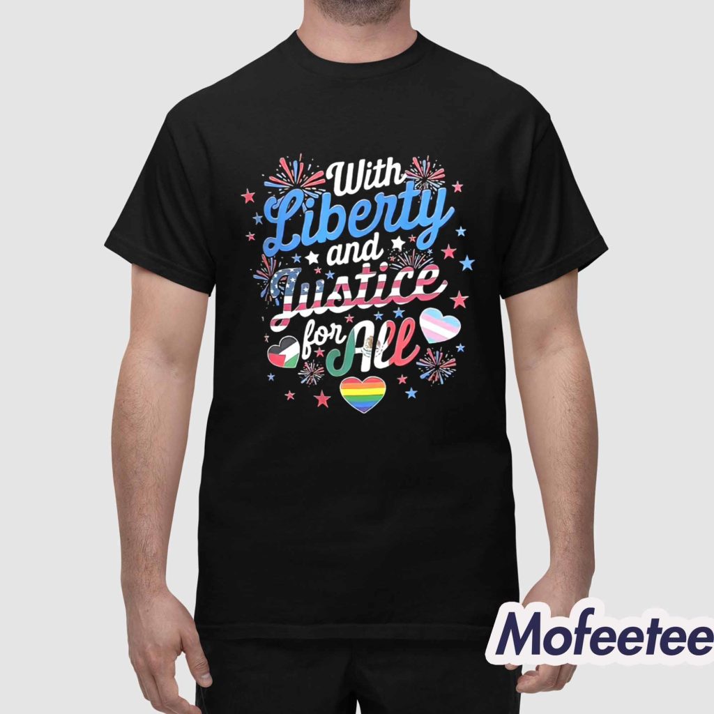 With Liberty And Lustice For All Shirt 1 With Liberty And Lustice For All Shirt 1