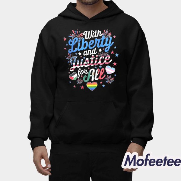 With Liberty And Justice For All Shirt