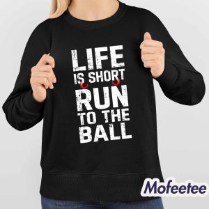 John Harbaugh Life Is Short Run To The Ball Shirt 4
