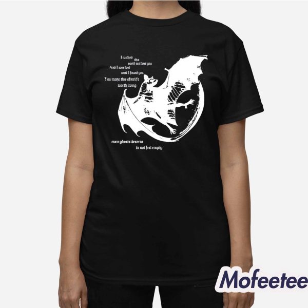 You Make This Afterlife Worth Living Shirt