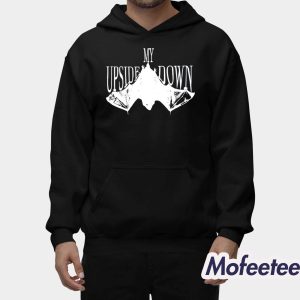 My Upside Down 001 Shirt 2