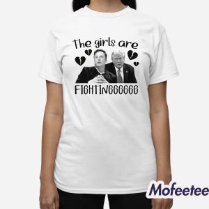 The Girls Are Fighting Shirt 3