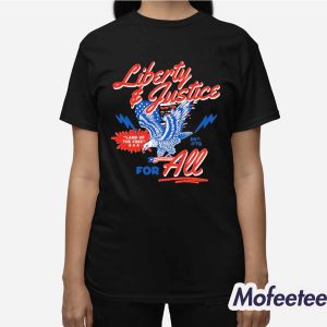 Liberty And Justice For All Land Of Free Eagle Shirt 3
