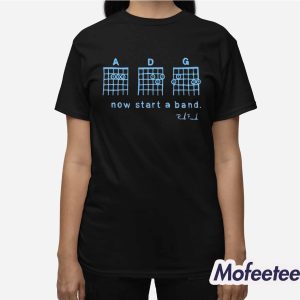 Themodh Now Start A Band Shirt 3
