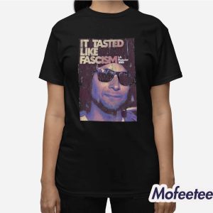 It Tasted Like Fascism La Protests 2025 Shirt 2 It Tasted Like Fascism La Protests 2025 Shirt 3
