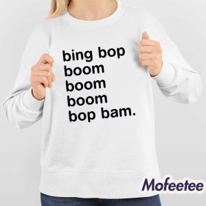 Bing Bop Boom Boom Boom Bop Bam Shirt 4